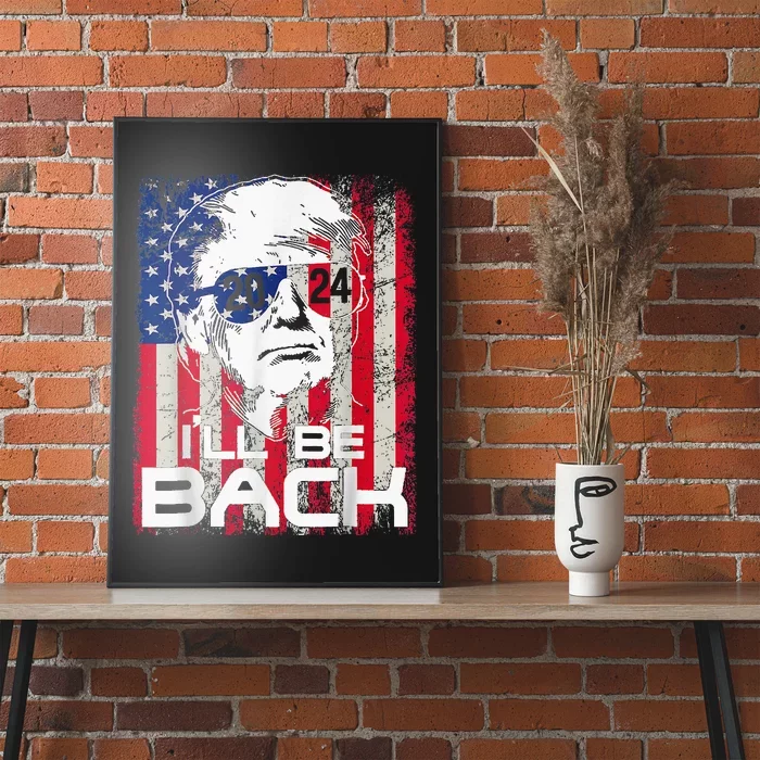 Ill Be Back Trump 2024 Vintage Donald Trump 4th Of July Poster