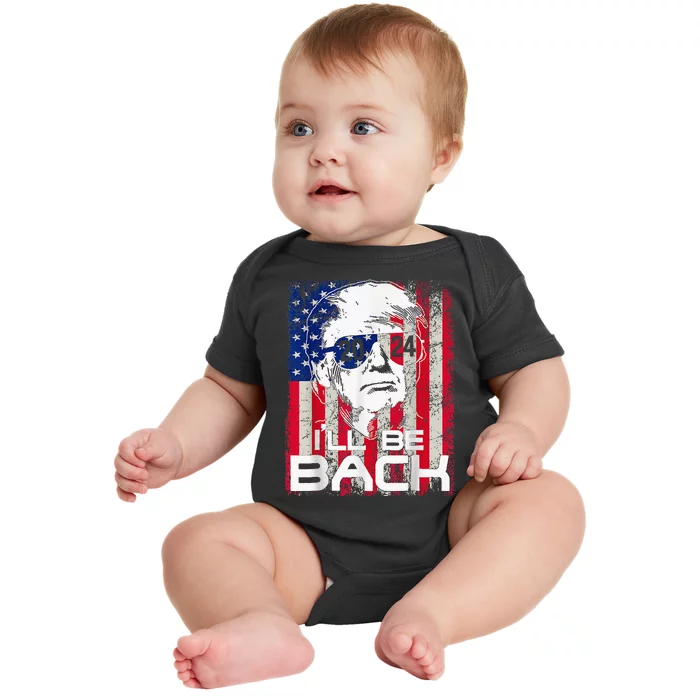 Ill Be Back Trump 2024 Vintage Donald Trump 4th Of July Baby Bodysuit