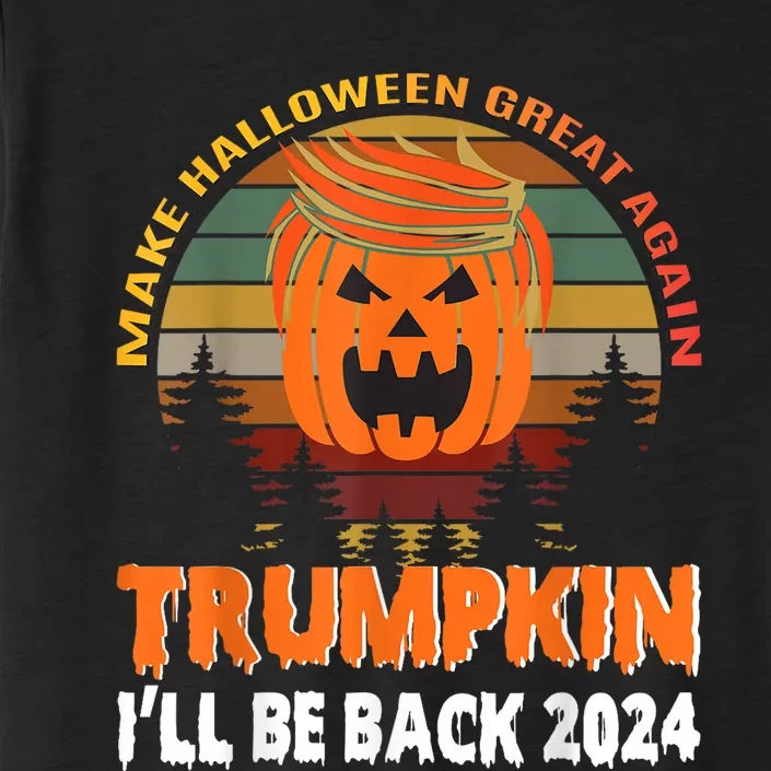 Ill Be Back Trumpkin Trump Halloween Party Costume 2024 ChromaSoft Performance T-Shirt