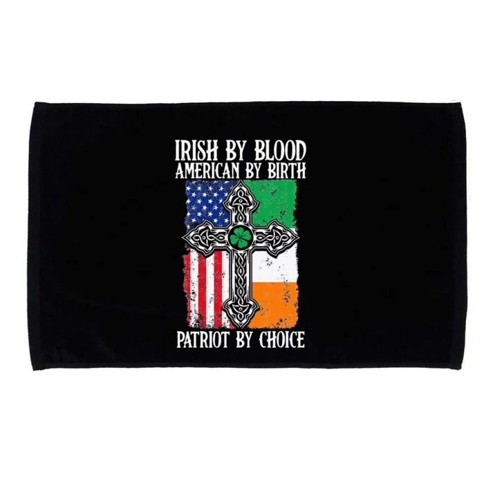 Irish By Blood American By Birth Patriot By Choice Microfiber Hand Towel