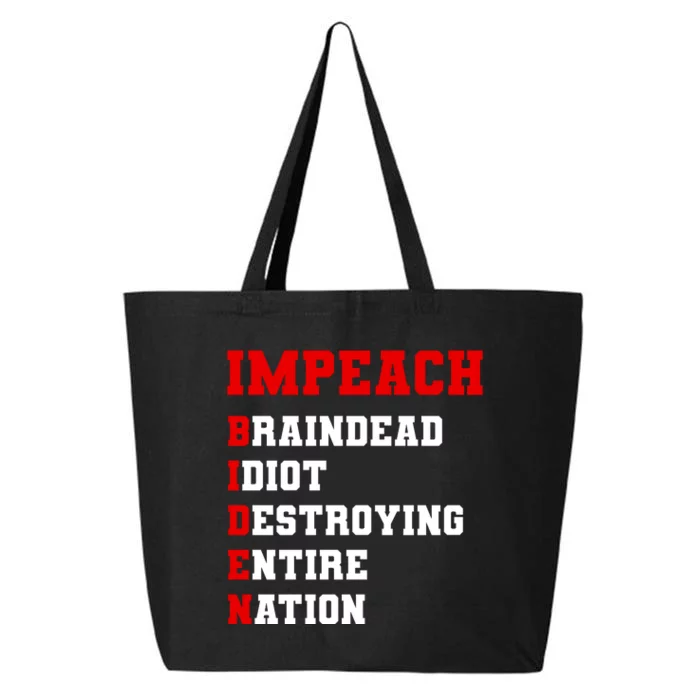 Impeach Biden Braindead Idiot Anti Joe Biden 25L Jumbo Tote