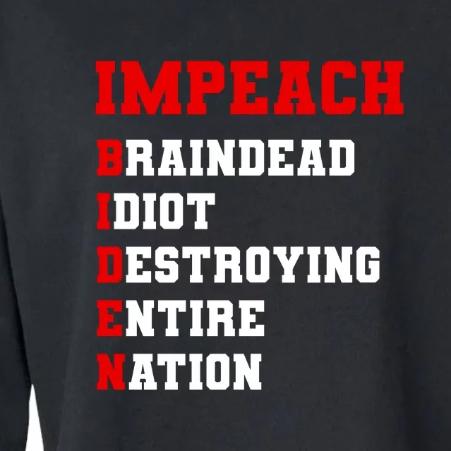 Impeach Biden Braindead Idiot Anti Joe Biden Cropped Pullover Crew