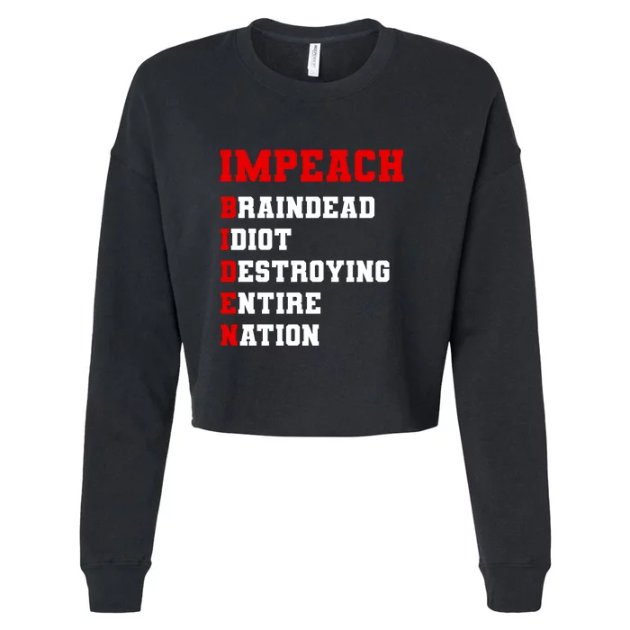 Impeach Biden Braindead Idiot Anti Joe Biden Cropped Pullover Crew