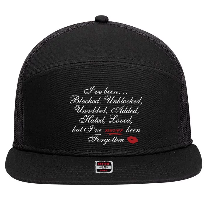 Ive Been Blocked Unblocked Unadded Added Hated 7 Panel Mesh Trucker Snapback Hat