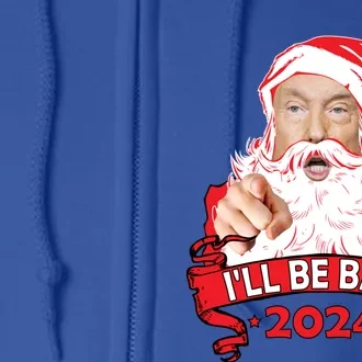 I'll Be Back 2024 Funny Trump 2024 Santa Christmas Xmas Cute Gift Full Zip Hoodie