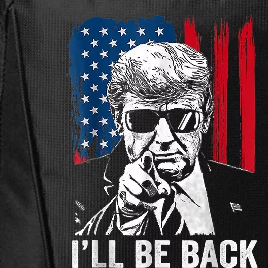 Ill Be Back Trump 2024 Patriotic 4th Of July American Flag City Backpack