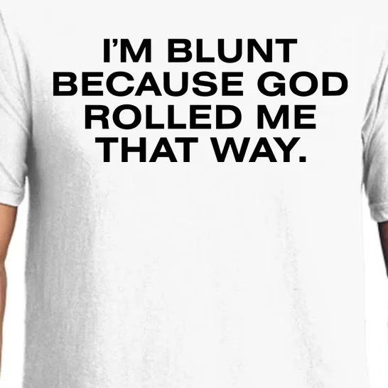 IM Blunt Because God Rolled Me That Way Pajama Set