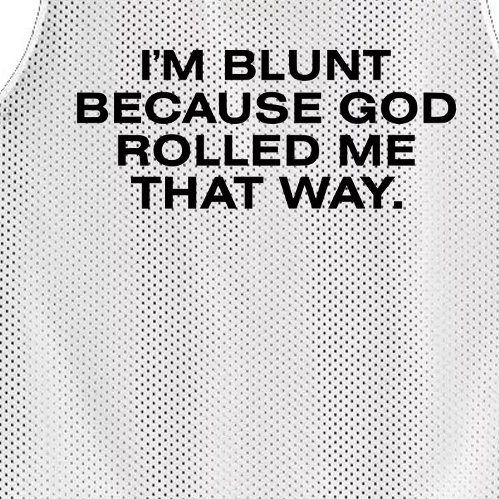 IM Blunt Because God Rolled Me That Way Mesh Reversible Basketball Jersey Tank