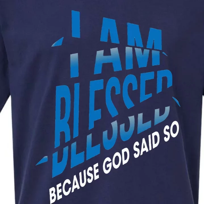 I'm Blessed Because God Said So 1 Sueded Cloud Jersey T-Shirt