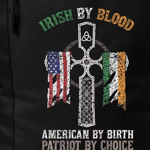 Irish By Blood American By Birth Patriot By Choice Daily Commute Backpack