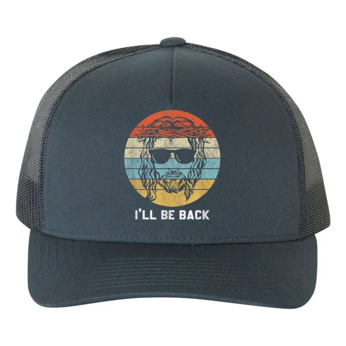 Ill Be Back Vintage Jesus Christian Gifts Yupoong Adult 5-Panel Trucker Hat