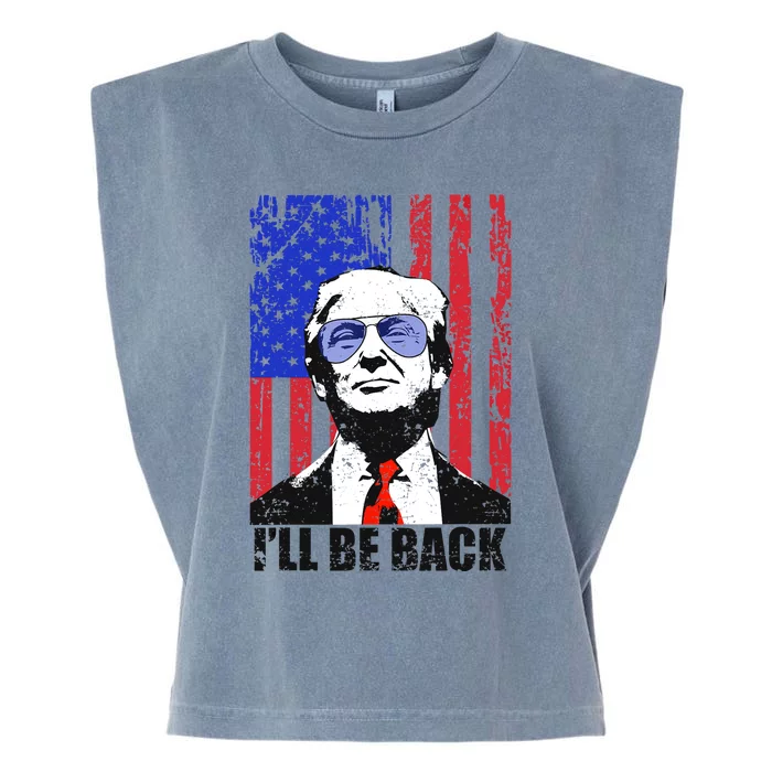 I’ll Be Back Funny Quote Trump 2024 July 4th Gift Garment-Dyed Women's Muscle Tee