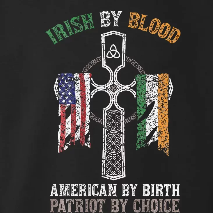 Irish By Blood American By Birth Patriot By Choice Toddler Hoodie