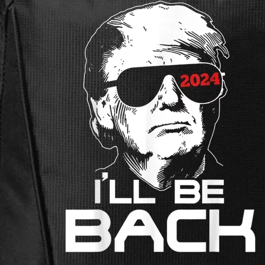 I'll Be Back Trump 2024 City Backpack