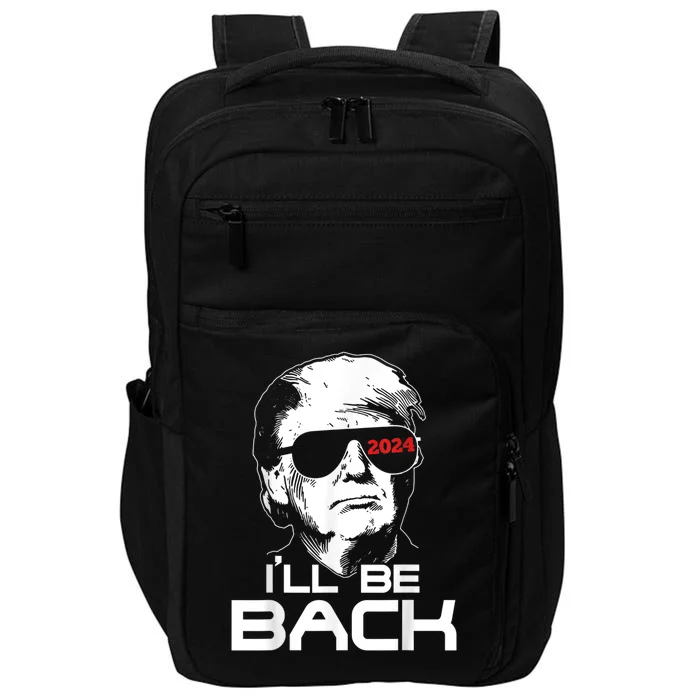 I'll Be Back Trump 2024 Impact Tech Backpack