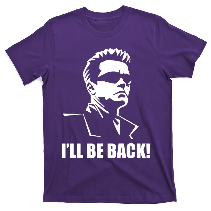 Ill Be Back T-Shirt