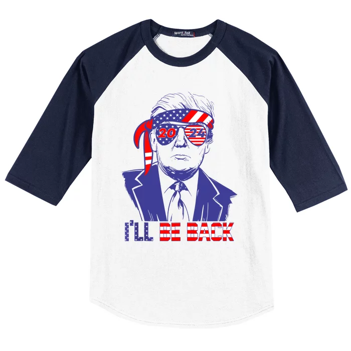 Ill Be Back Trump 2024 Patriotic 4th Of July American Flag Baseball Sleeve Shirt