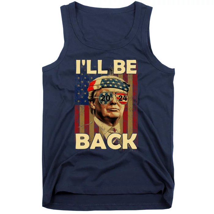 I'll Be Back Trump 2024 Vintage Donald Trump American Flag Tank Top