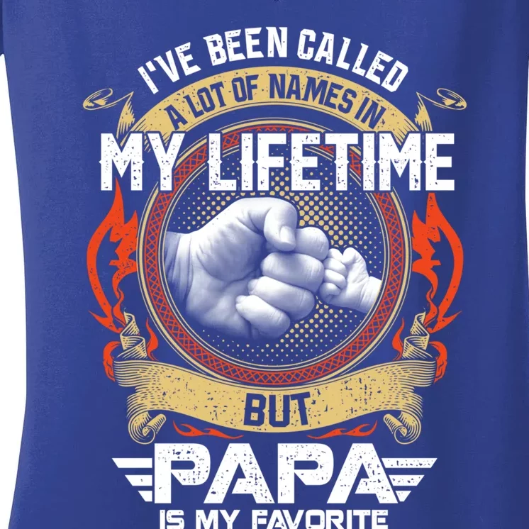 IVe Been Called Lot Of Name But Papa Is My Favorite Gift Women's V-Neck T-Shirt