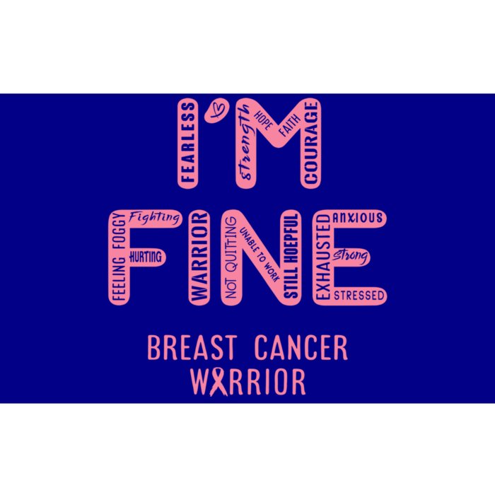 I'm Breast Cancer Warrior Gift I Am Fine Gift Bumper Sticker