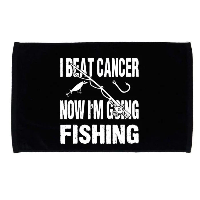 I Beat Cancer Now I'm Going Fishing Cancer Survivors Microfiber Hand Towel