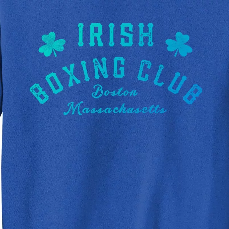 Irish Boxing Club Boston Massachusetts Cute Gift Shamrock Meaningful Gift Tall Sweatshirt