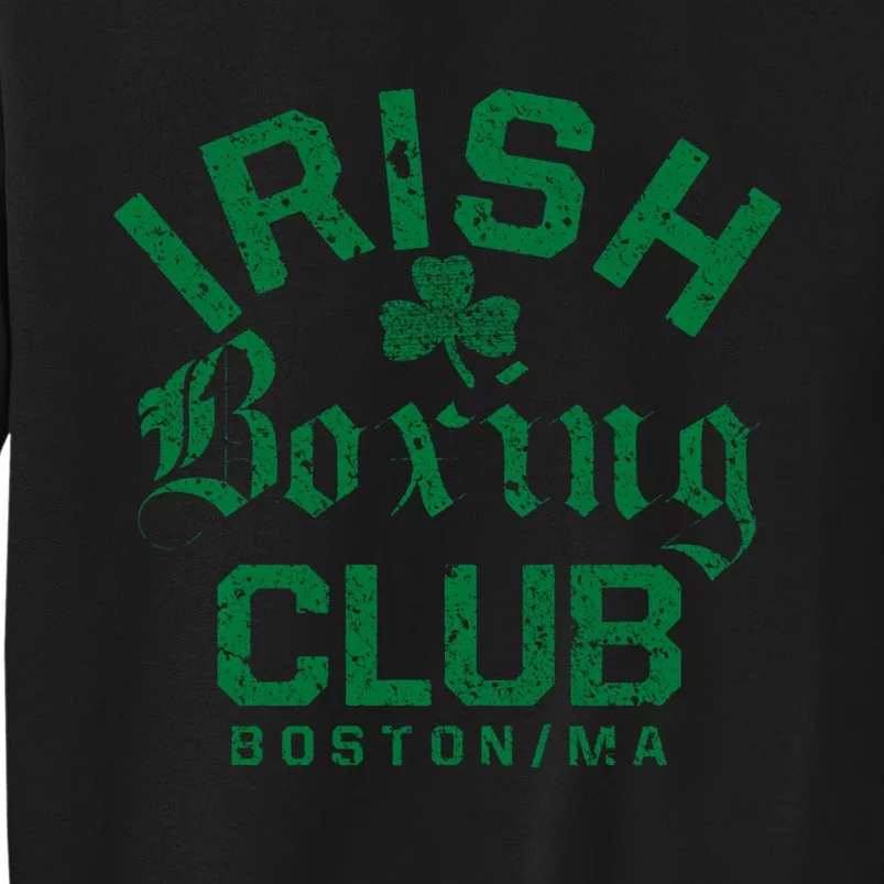 Irish Boxing Club Boston Massachusetts Funny Gift Tall Sweatshirt