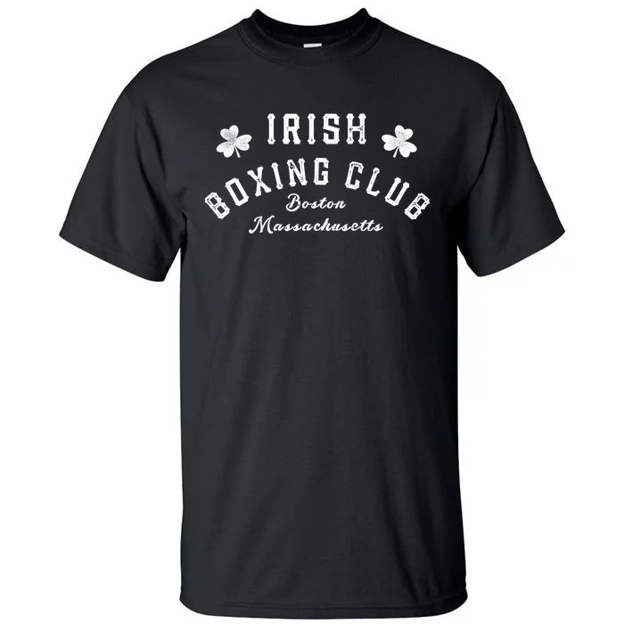 Irish Boxing Club Boston Massachusetts Meaningful Gift Shamrock Great Gift Tall T-Shirt