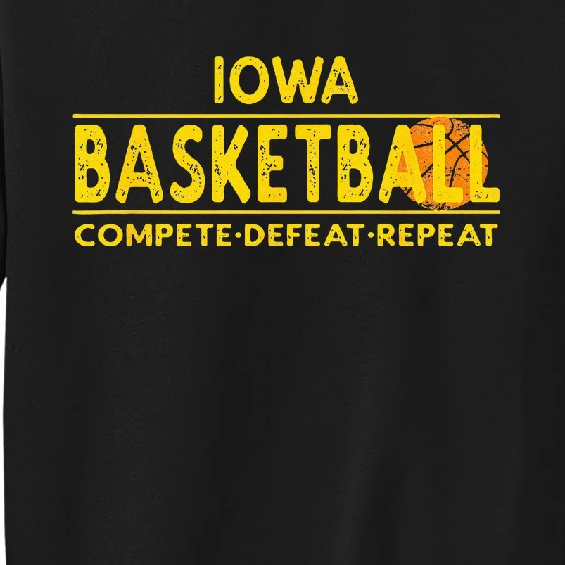 Iowa Basketball Compete Defeat Repeat Sweatshirt