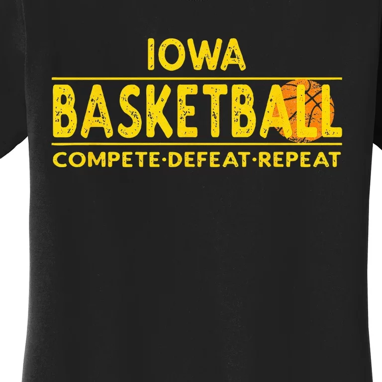 Iowa Basketball Compete Defeat Repeat Women's T-Shirt