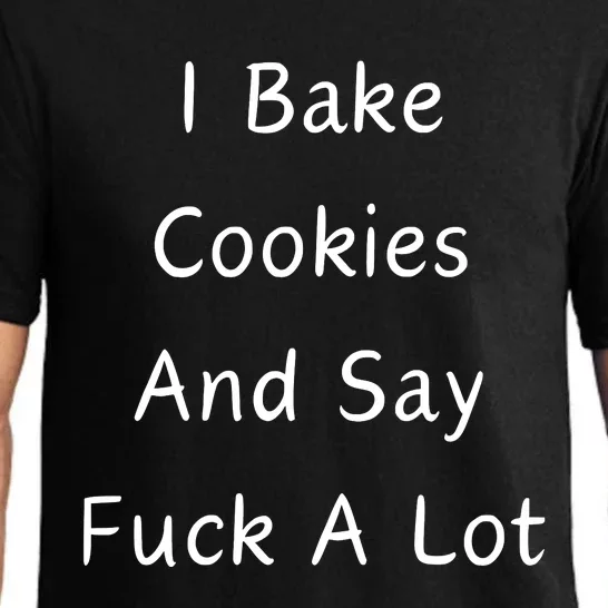 I Bake Cookies And Say Fuck A Lot Baking Lover Pajama Set