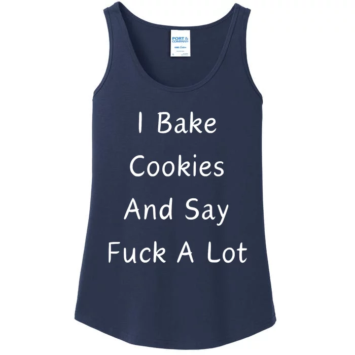 I Bake Cookies And Say Fuck A Lot Baking Lover Ladies Essential Tank