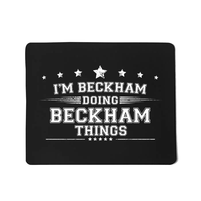 Im Beckham Doing Beckham Things Mousepad