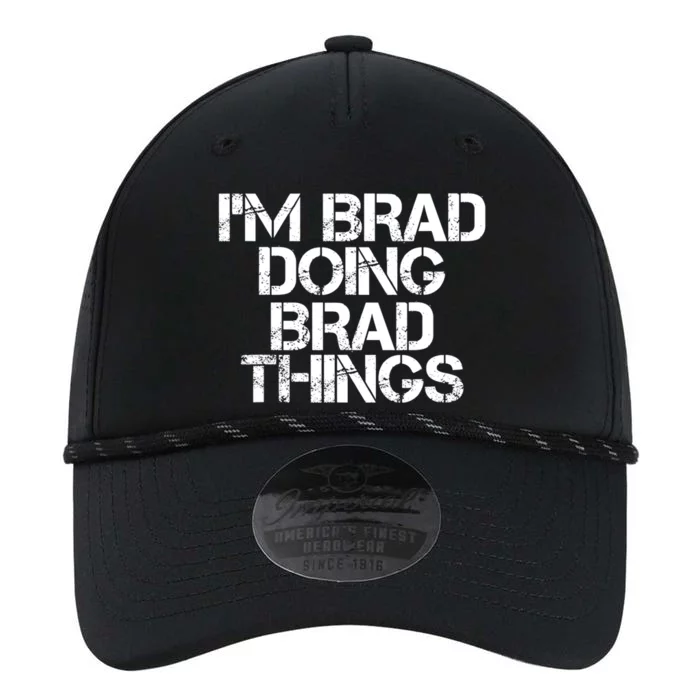 I'M BRAD DOING BRAD THINGS Shirt Funny Christmas Gift Idea Performance The Dyno Cap