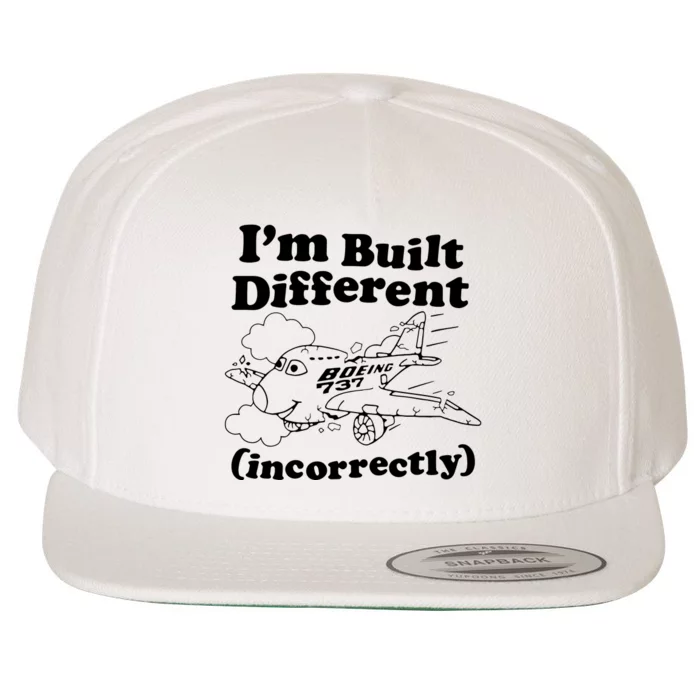 I’M Built Different Incorrectly Boeing 737 Wool Snapback Cap