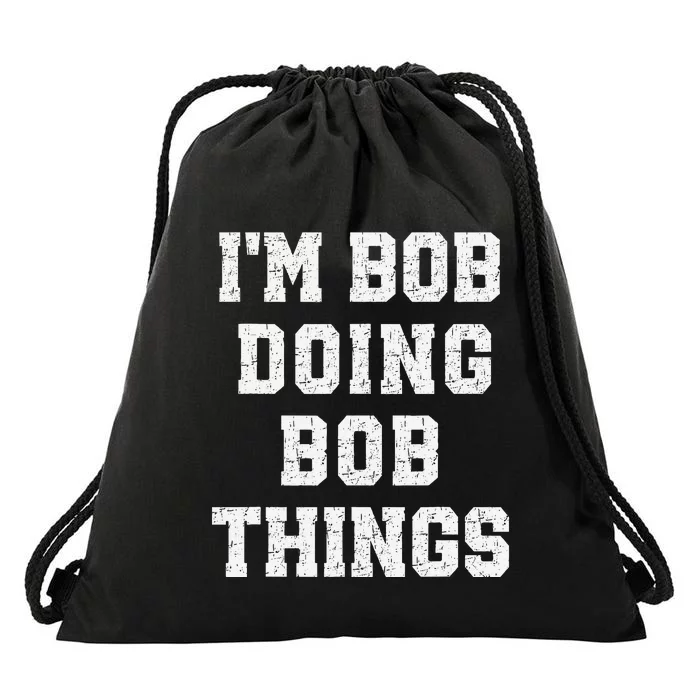 IM Bob Doing Bob Things Christmas Holiday Xmas Joke Drawstring Bag