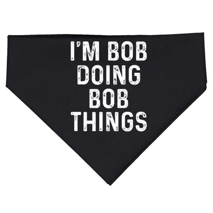 Im Bob Doing Bob Things Funny USA-Made Doggie Bandana