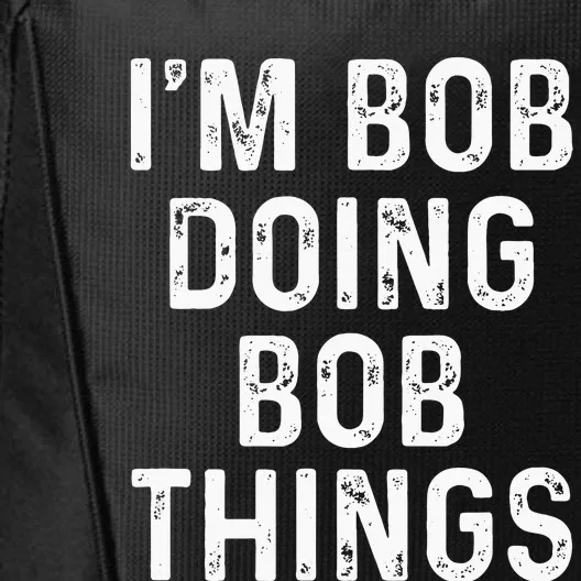 Im Bob Doing Bob Things Funny City Backpack