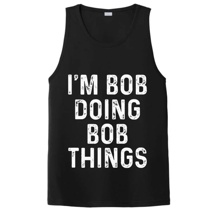 Im Bob Doing Bob Things Funny Performance Tank