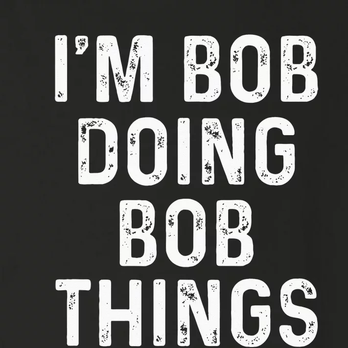 Im Bob Doing Bob Things Funny Toddler Long Sleeve Shirt