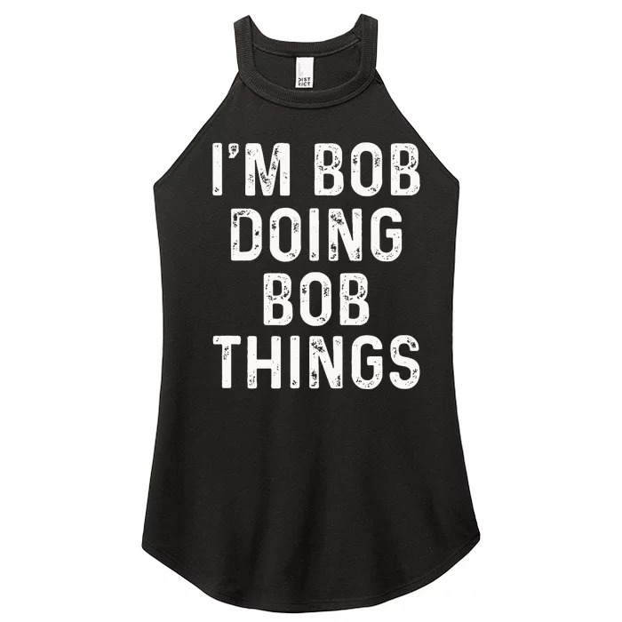 Im Bob Doing Bob Things Funny Women’s Perfect Tri Rocker Tank