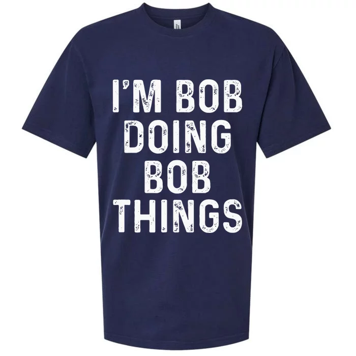 Im Bob Doing Bob Things Funny Sueded Cloud Jersey T-Shirt