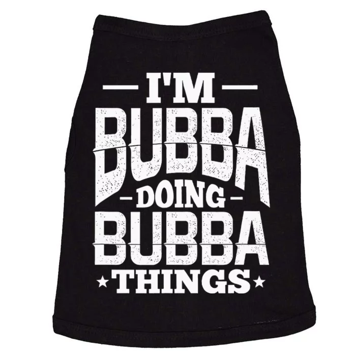 IM Bubba Doing Bubba Things Name Nickname Alias Doggie Tank