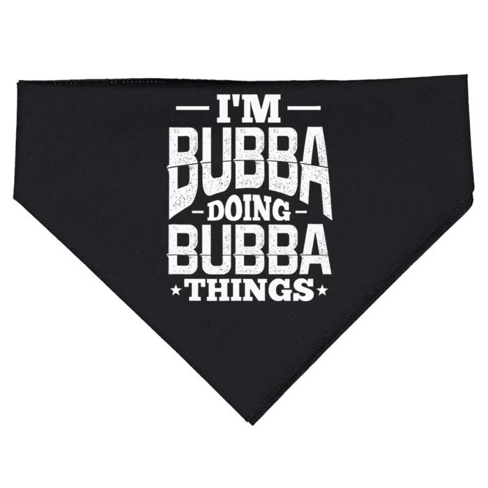 IM Bubba Doing Bubba Things Name Nickname Alias USA-Made Doggie Bandana