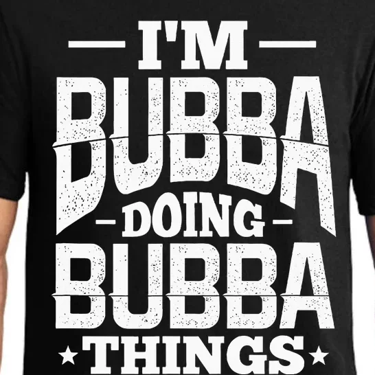 IM Bubba Doing Bubba Things Name Nickname Alias Pajama Set