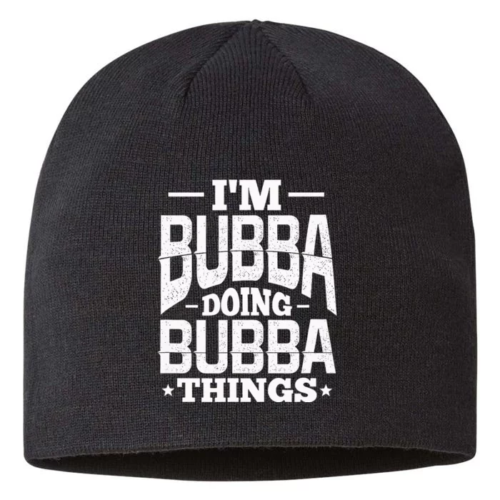 IM Bubba Doing Bubba Things Name Nickname Alias 8 1/2in Sustainable Knit Beanie