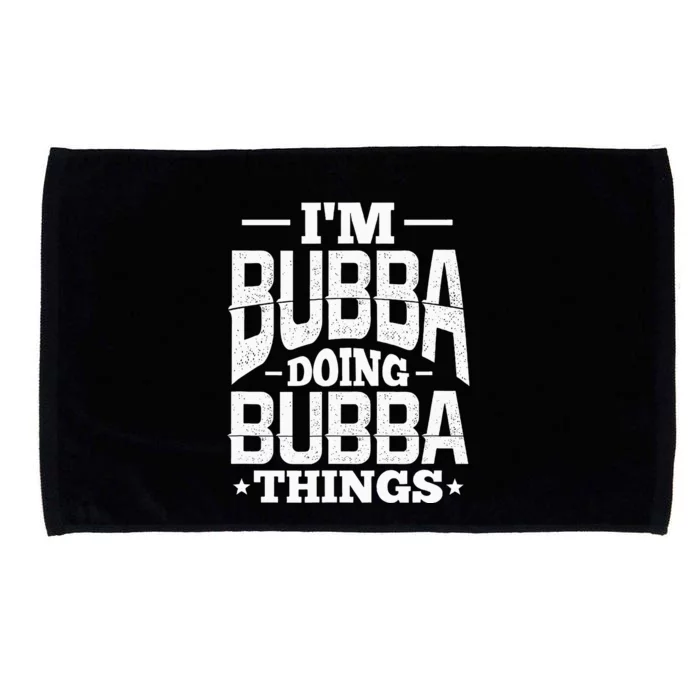 IM Bubba Doing Bubba Things Name Nickname Alias Microfiber Hand Towel