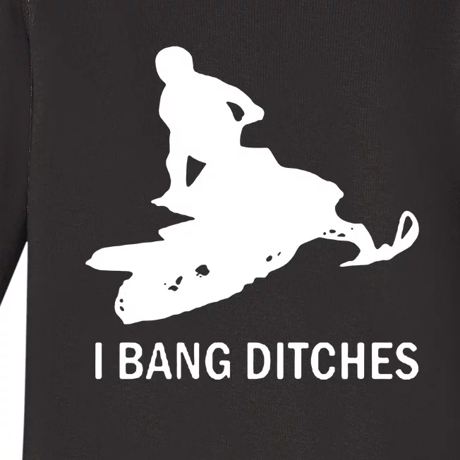 I BANG DITCHES SNOWMOBILE Baby Long Sleeve Bodysuit