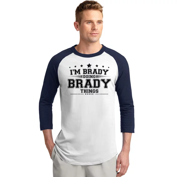 Im Brady Doing Brady Things Baseball Sleeve Shirt