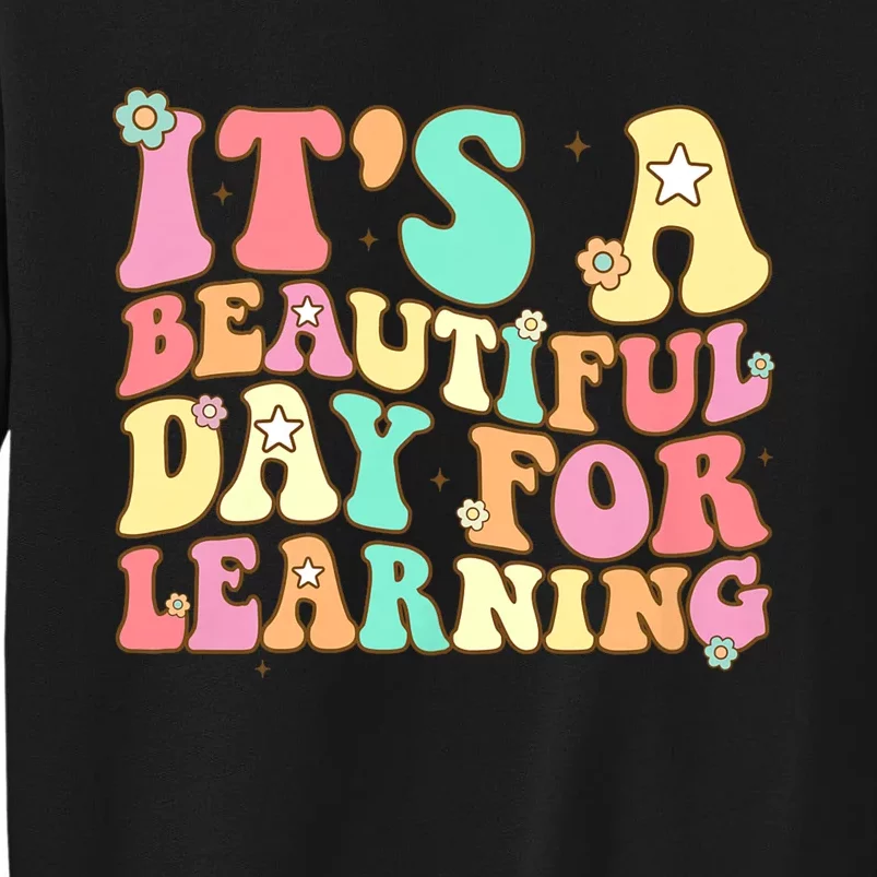 ItS Beautiful Day For Learning Retro Teacher Students Women Tall Sweatshirt